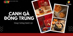 Canh Gà Đông Trùng Và Bí Quyết Dinh Dưỡng