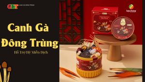 Canh Gà Đông Trùng Bổ Dưỡng